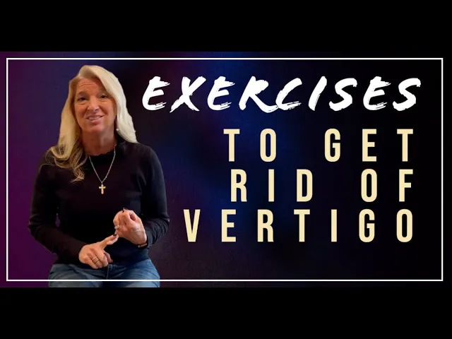 Exercises to Get Rid of Vertigo Chiropractor for Vertigo in Belmar, NJ